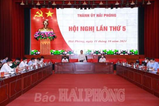 Hội nghị Thành ủy lần thứ 5: Kiểm điểm tình hình thực hiện nhiệm vụ 9 tháng, rà soát nhiệm vụ trọng tâm 3 tháng cuối năm 2021
