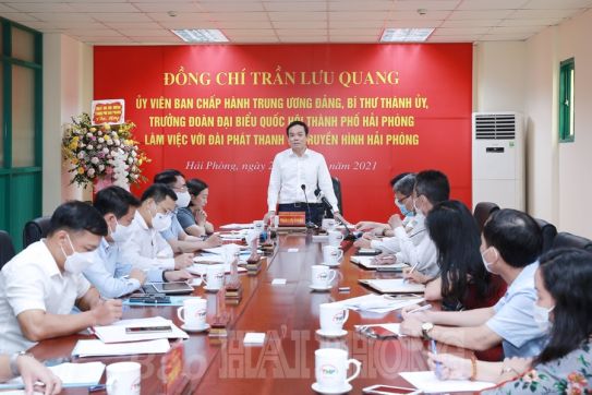 Đồng chí Bí thư Thành ủy Trần Lưu Quang thăm, làm việc tại Đài Phát thanh – Truyền hình Hải Phòng