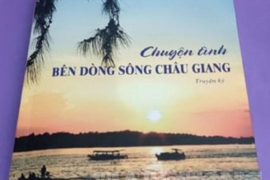 Tập truyện ký “Chuyện tình bên dòng sông Châu Giang”: Tri ân những người lính