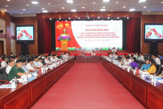 Tọa đàm khoa học “Một số giải pháp xây dựng Đảng về đạo đức theo tư tưởng Hồ Chí Minh, góp phần xây dựng Đảng bộ thành phố Hải Phòng trong sạch, vững mạnh”