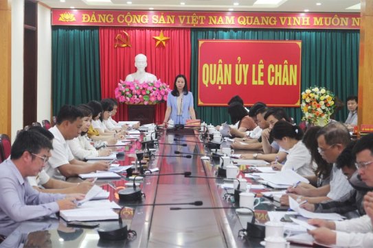 Quận ủy Lê Chân: triển khai nhiệm vụ trọng tâm tháng 6/2022