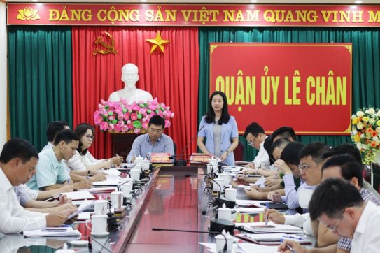 Quận ủy Lê Chân: Tiếp tục quan tâm đến công tác giải ngân vốn đầu tư công, giải phóng mặt bằng các dự án trọng điểm