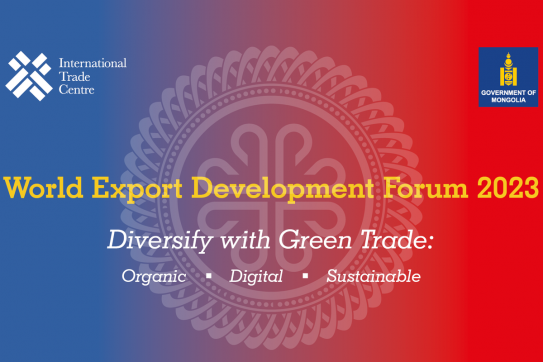 Diễn Đàn Xúc Tiến Xuất Khẩu Thế Giới 2023 Tại Mông Cổ  (World Export Development Forum 2023 – WEDF 2023)