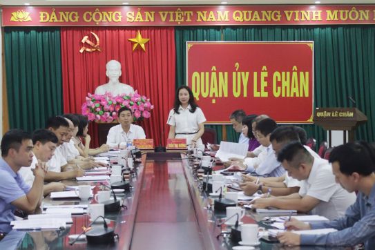 Quận Lê Chân tập trung triển khai thực hiện kịp thời các văn bản của Trung ương, Thành ủy về công tác sắp xếp, tinh gọn tổ chức bộ máy